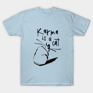 Karma is a Cat T-Shirt